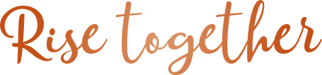 Rise together